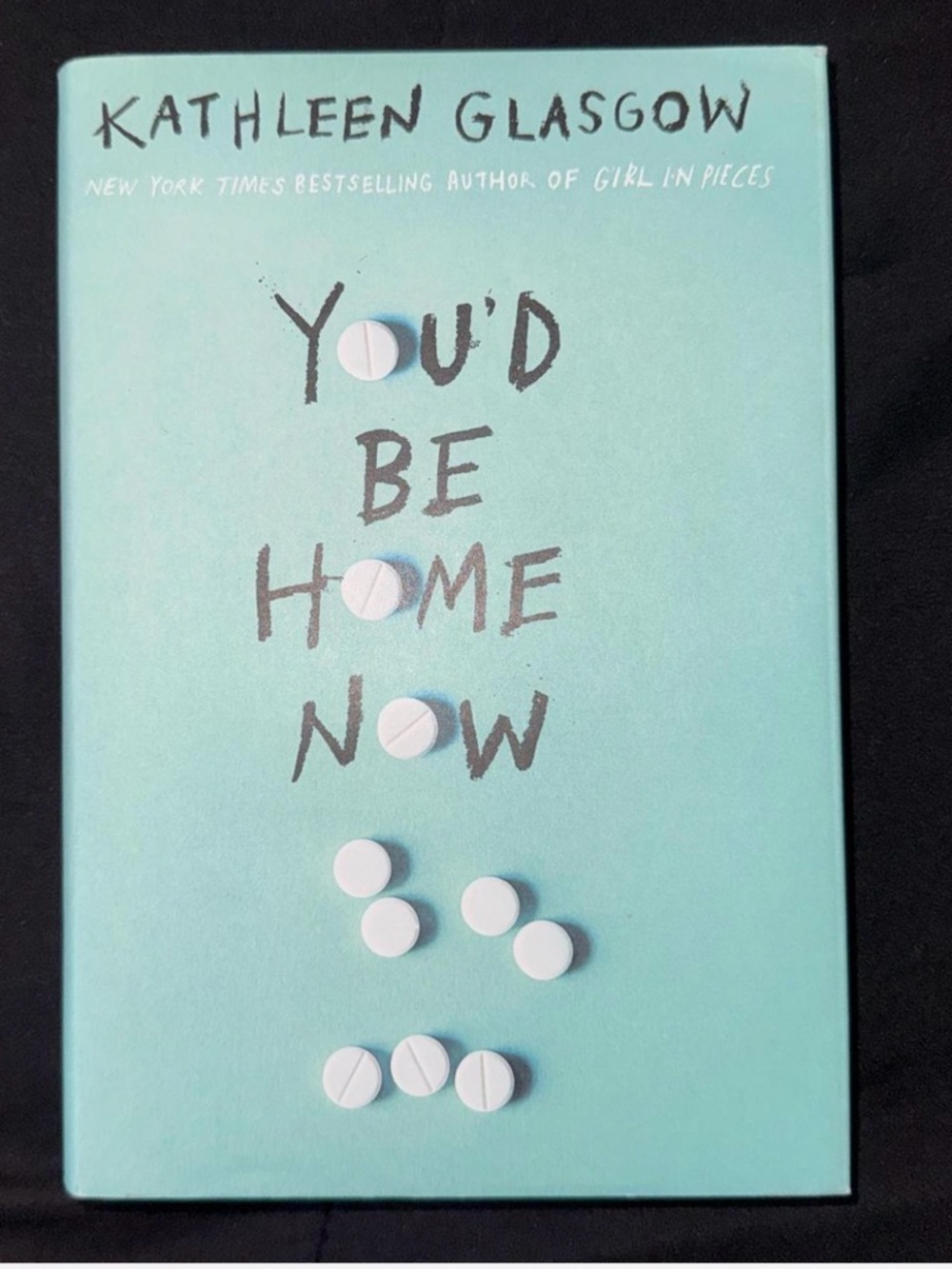 You'd Be Home Now by Kathleen Glasgow